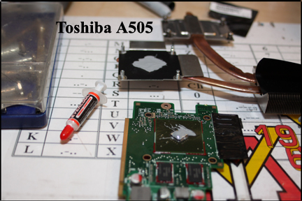 Toshiba A505 - Shows new thermal grease applied to video board chip.
